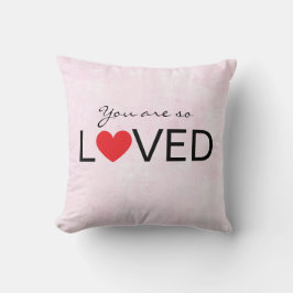 Cojín Decorativo You Are So Loved Pillow 