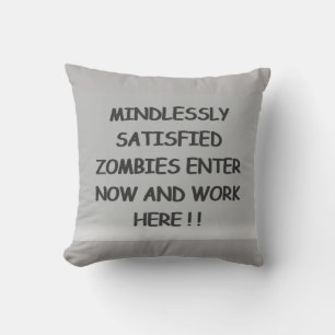Cojín Decorativo Zombis sin pensar satisfechos