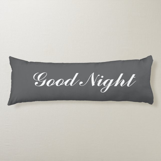 Cojín Grey body pillow with custom text. Good Night (Anverso)