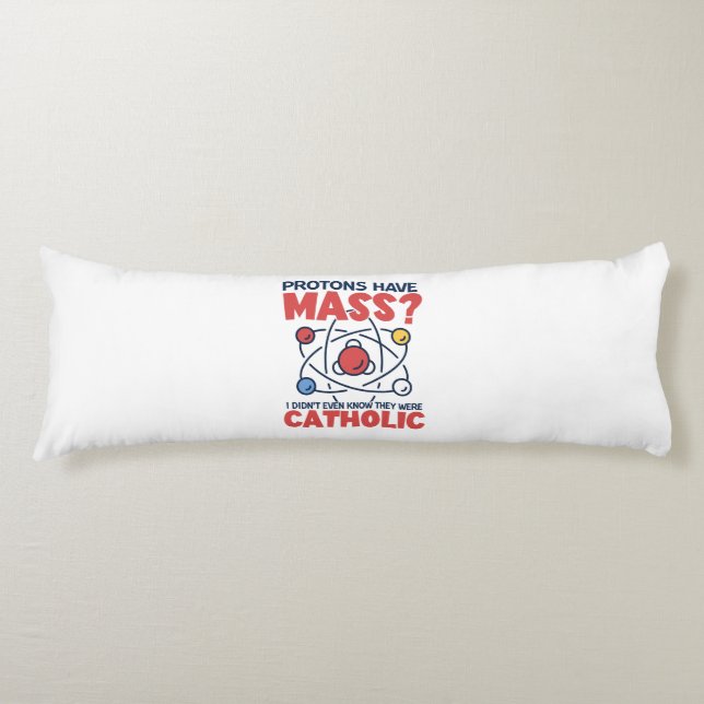 Cojín Los protones tienen masa, ni siquiera sabía que er (Anverso)