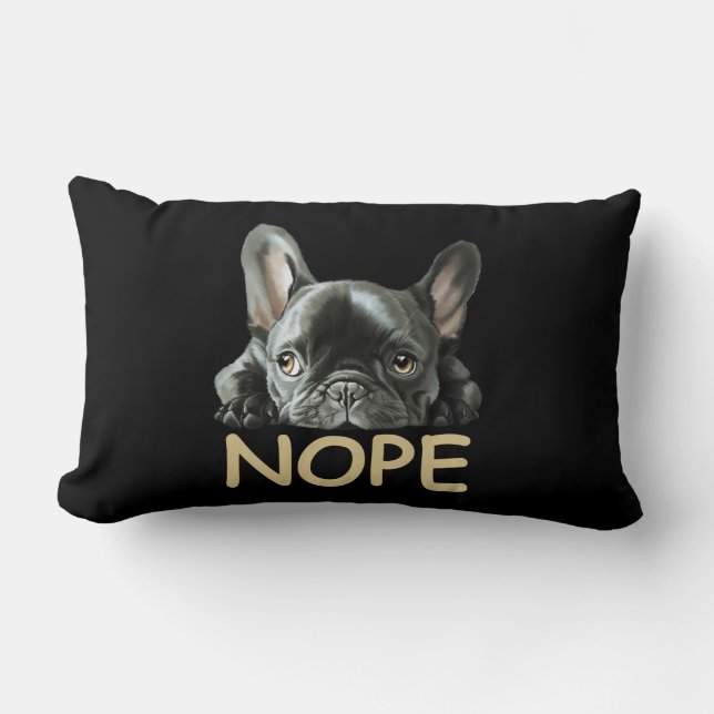 Cojín Lumbar Bulldog francés| Regalos Frenchie Nope (Anverso)
