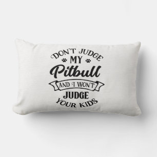 Cojín Lumbar Cachorro Pitbull - No Juzgues A Mi Pitbull