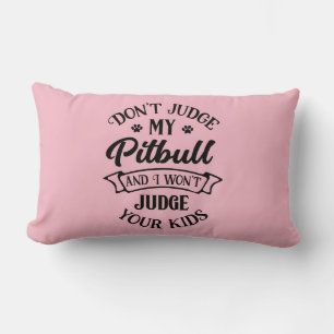 Cojín Lumbar Cachorro Pitbull - No Juzgues A Mi Pitbull