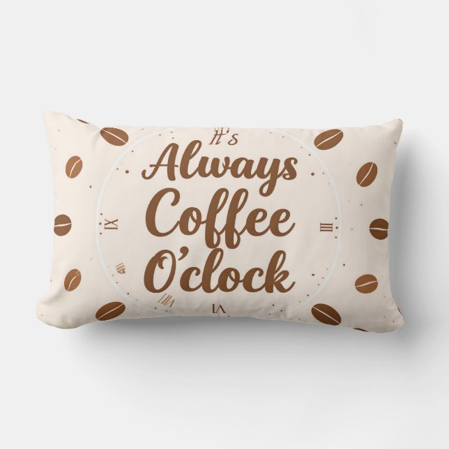 Cojín Lumbar Coffee O'Clock Pillow - Funny Coffee Time Throw  (Anverso)