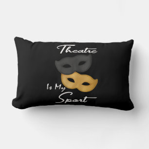 Cojín Lumbar El teatro es mi deporte   Regalo de teatro