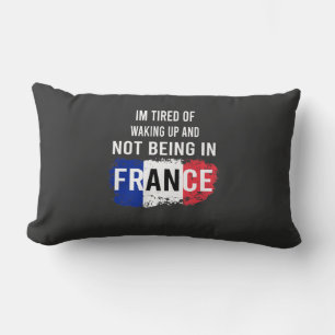 Cojín Lumbar Estoy cansado de despertarme y no estar en Francia