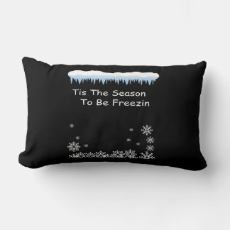 Cojín Lumbar Funny Winter Quote | Tis the Season to Be Freezin