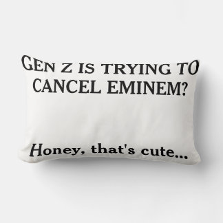 Cojín Lumbar "Gen Z's trying to cancel Eminem?"