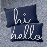 Cojín Lumbar Hi Hello Stylish Fun Navy Blue<br><div class="desc">Una moda de diseño elegante y divertido para completar la decoración de cualquier habitación de su casa. Hola por un lado y hola por el otro. Personalizar el color para que coincida con tu decoración. Diseñado por Thisisnotme©</div>