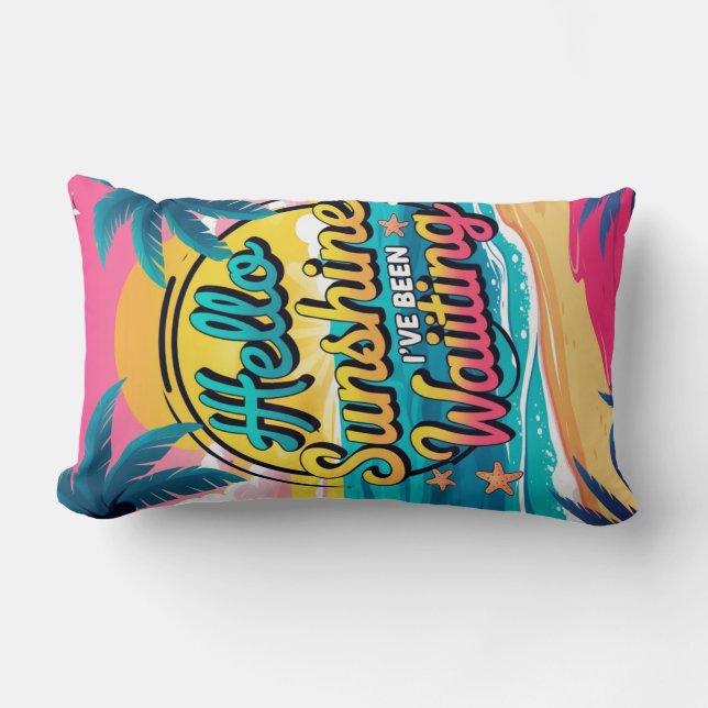Cojín Lumbar Hola Sunshine he estado esperando (Anverso)