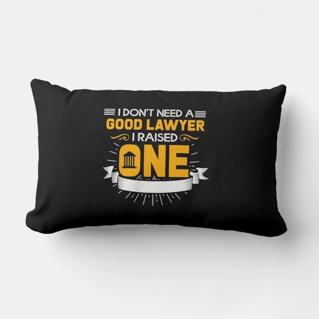 Cojín Lumbar I Raised A Good Lawyer (Anverso)