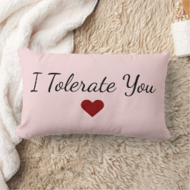 Cojín Lumbar I Tolerate You Love - Funny Valentine's Day Gift