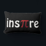 Cojín Lumbar Inspire Mathematics Pi Day Math Geek<br><div class="desc">Esta almohada se crea con la palabra "inspirar" escrita con el símbolo matemático para pi. Hace un gran regalo para un profesor de matemáticas o para cualquiera en el campo de las matemáticas.</div>