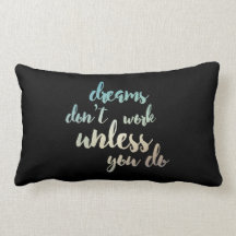 Los sueños no trabajan a menos que usted haga