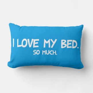 Cojín Lumbar Me encanta mi cama - Novedad divertida