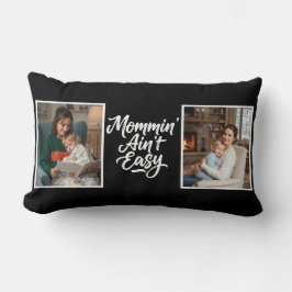 Cojín Lumbar Mommin Ain't Easy Brush Script Two 2 Photo Black
