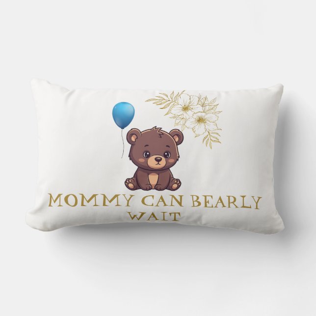 Cojín Lumbar MOMMY CAN BEARLY WAIT cute girl bearly Baby bodysu (Anverso)