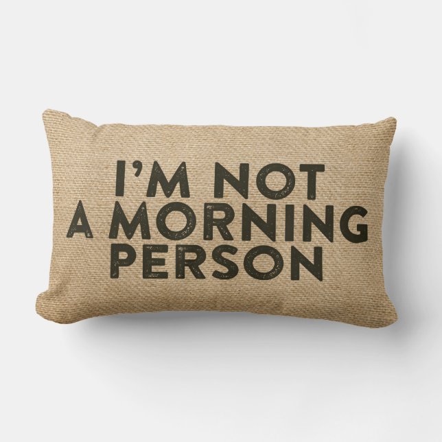 Cojín Lumbar No soy una persona matutina Burlap Funny (Anverso)