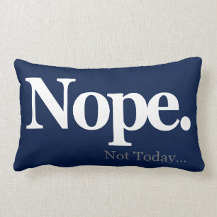 Cojín Lumbar Nope, no hoy…