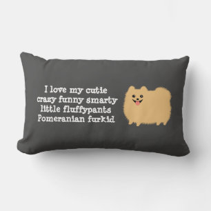 Cojín Lumbar Perro Pomerania Amo a mi pequeño loco divertido.