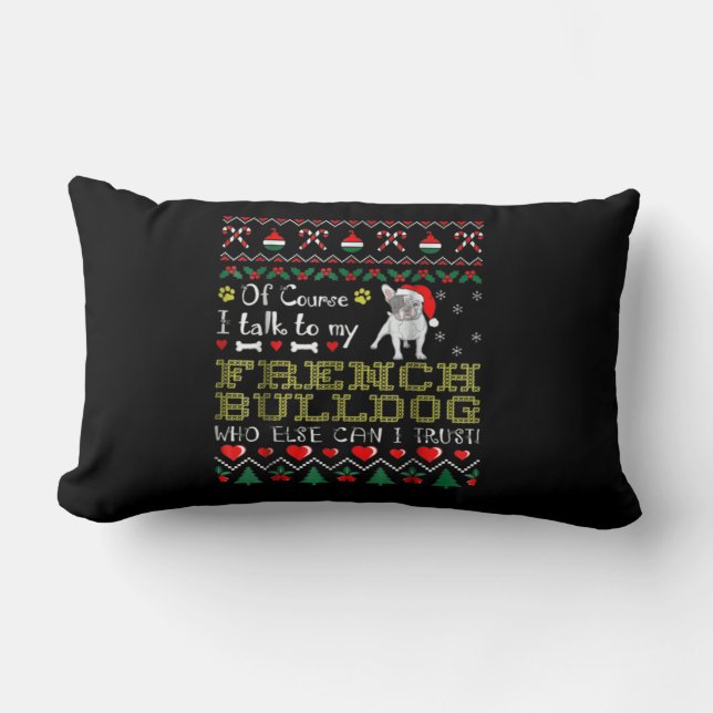 Cojín Lumbar Por Supuesto, Hablo Con Mi Bulldog Francés (Anverso)