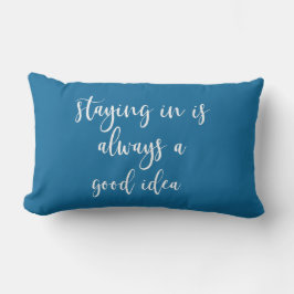 Cojín Lumbar Quedarse es siempre una buena idea