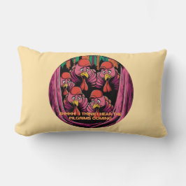 Cojín Lumbar ¡Shhh! ¡Creo Que Escuché La Llegada De Los Peregri