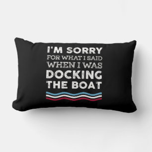 Cojín Lumbar Siento Lo Que Dije Cuando Estaba Acoplando El Barc