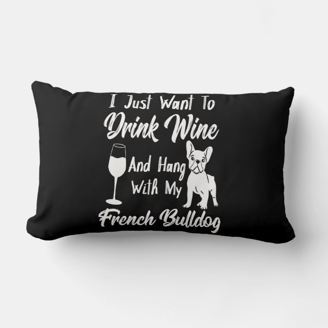 Cojín Lumbar Solo Quiero Beber Vino Y Colgar Con Mi Franquicia (Anverso)