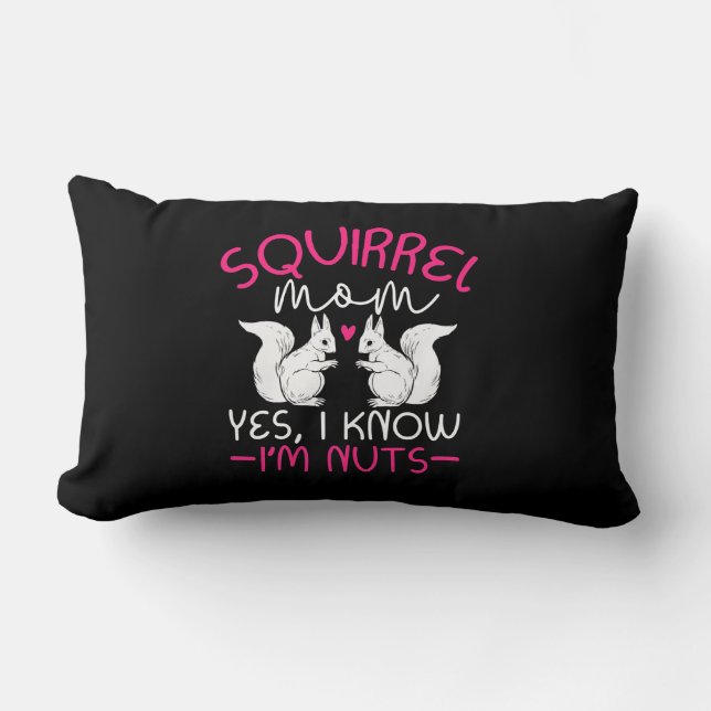Cojín Lumbar Squirrel Mamá Sé Que Soy Nuez (Anverso)