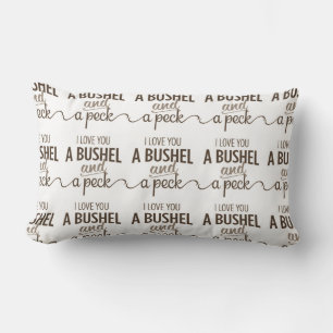 COJÍN LUMBAR **TE AMO UN PEQUEÑO DE AMOR DE BUSHEL Y UN PECK"