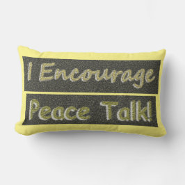 Cojín Lumbar "¡Yo animo a hablar de paz!" Diseño Cuto. ¡Hazte c