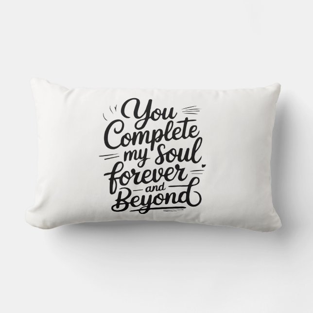 Cojín Lumbar You Complete My Soul – Forever & Beyond Love Quote (Anverso)