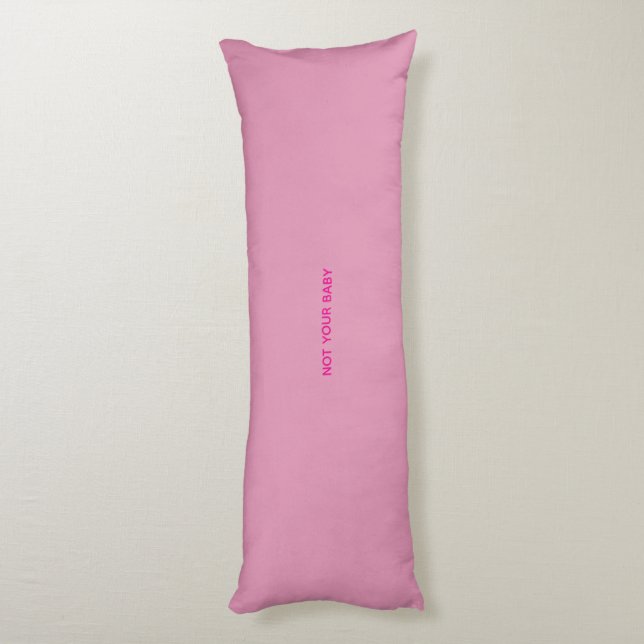 Cojín "Not Your Baby" Body Pillow (Atrás (Vertical))