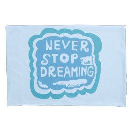 Cojín Nunca dejes de soñar con la funda de almohada azul