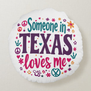 Cojín Redondo Alguien en Texas Me Ama - Arte Retro Hippie de Tex