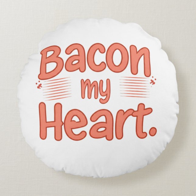 Cojín Redondo Bacon My Heart (Anverso)