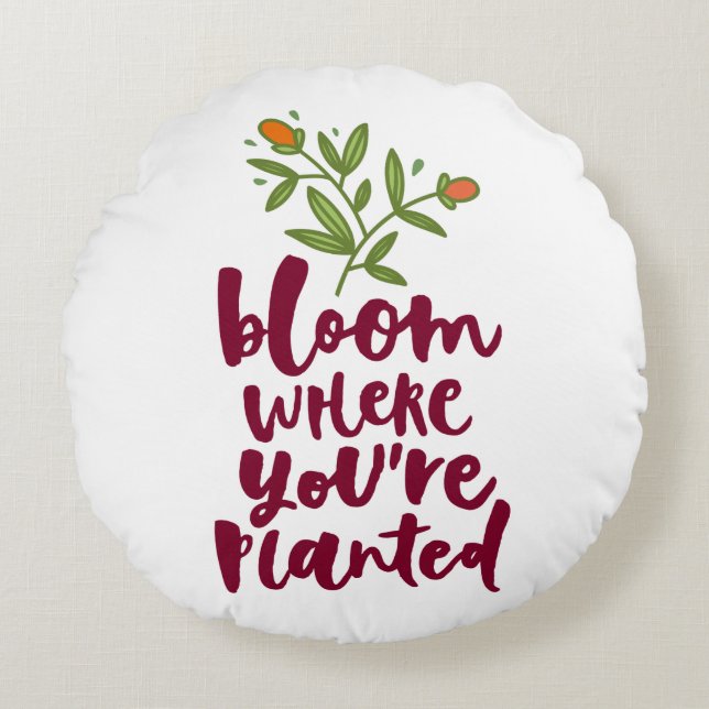 Cojín Redondo Bloom donde te plantan (Anverso)