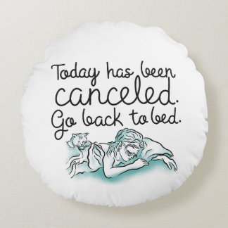 Cojín Redondo Breakfast at Tiffanys Go Back to Bed