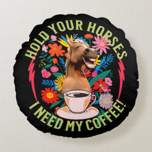 Cojín Redondo Café divertido con humor de caballo