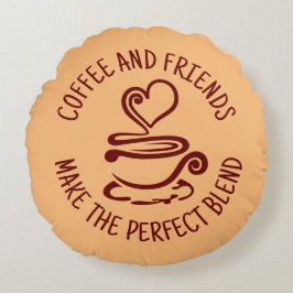 Cojín Redondo Café y amigos, haz la mezcla perfecta