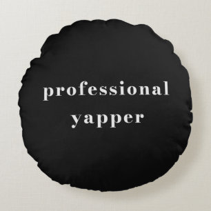 Cojín Redondo Camiseta de Yapper Profesional – Regalo Divertido