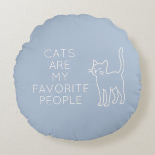 Cojín Redondo Cats are my favorite people