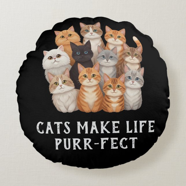 Cojín Redondo Cats Make Life Purr-fect Round Throw Pillow (Anverso)