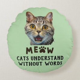 Cojín Redondo Cats Understand Without Words Round Pillow