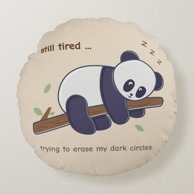 Cojín Redondo Cita de Lazy Panda - Aún Cansada y Círculos Oscuro (Anverso)