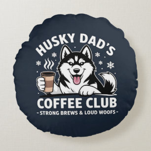 Cojín Redondo "Club de café de papá Husky" - fanático de los ama