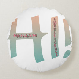 Cojín Redondo Coussins rond hi! Human intelligence