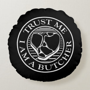 Cojín Redondo Créanme, soy un carnicero.