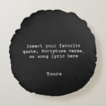 Cojín Redondo Create Your Own Round Pillow<br><div class="desc">Customize your own Round pillow! Add a favorite quote,  name,  or message. Perfect for home décor,  living room,  or as a unique gift. High-quality,  soft,  and fully customizable.”</div>